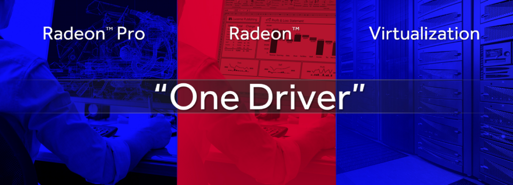 Radeon Pro Software “One Driver”